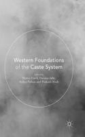 Western Foundations of the Caste System