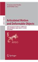 Articulated Motion and Deformable Objects: 10th International Conference, Amdo 2018, Palma de Mallorca, Spain, July 12-13, 2018, Proceedings