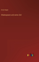 Shakespeare und seine Zeit