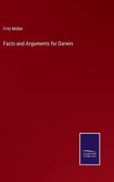Facts and Arguments for Darwin
