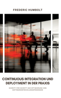 Continuous Integration und Deployment in der Praxis