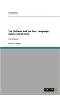 The Old Man and the Sea - Language, nature and dreams