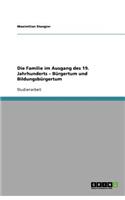 Die Familie im Ausgang des 19. Jahrhunderts - Bürgertum und Bildungsbürgertum