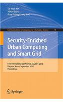 Security-Enriched Urban Computing and Smart Grid: First International Conference, SUComS 2010 Daejeon, Korea, September 15-17, 2010 Proceedings