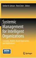 Systemic Management for Intelligent Organizations