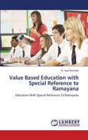 Value Based Education with Special Reference to Ramayana