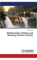 Mathematics Setting and Marking Scheme Creator