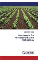 New trends for Phytoremediation Technology