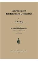 Lehrbuch Der Darstellenden Geometrie: Erster Teil: Das Rechtwinklige Zweitafelsystem, Vielflache, Kreis, Zylinder, Kugel
