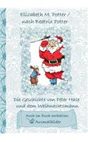 Geschichte von Peter Hase und dem Weihnachtsmann (inklusive Ausmalbilder, deutsche Erstveröffentlichung! )