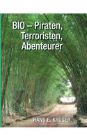 BIO - Piraten, Terroristen, Abenteurer