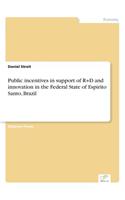 Public incentives in support of R+D and innovation in the Federal State of Espirito Santo, Brazil