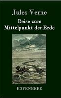 Reise zum Mittelpunkt der Erde: (German)