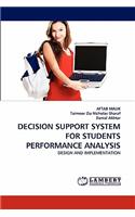 Decision Support System for Students Performance Analysis