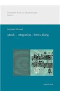 Musik - Integration - Entwicklung: Musikmachen in Der Praventiven Musiktherapeutischen Arbeit Mit Sozial Benachteiligten Migrantenkindern(Zeitpunkt Musik)