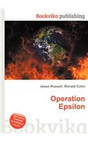 Operation Epsilon: (English)