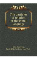 The Particles of Relation of the Isinai Language