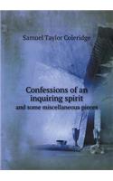 Confessions of an Inquiring Spirit and Some Miscellaneous Pieces