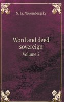 Word and deed sovereign. Volume II