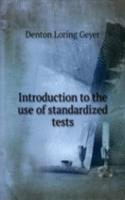 Introduction to the use of standardized tests