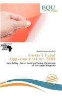 Carers ( Equal Opportunities) ACT 2004