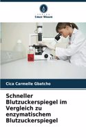 Schneller Blutzuckerspiegel im Vergleich zu enzymatischem Blutzuckerspiegel