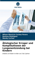 Ätiologischer Erreger und Komplikationen der Lungenentzündung bei Kindern