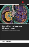 Hereditary diseases Clinical cases
