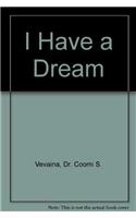 I Have A Dream