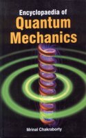 Encyclopaedia Of Quantum Mechanics