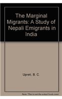 The Marginal Migrants: A Study of  Nepali Emigrants in India