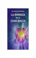 La energia de la conciencia/ The Energy of Consciousness