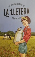 La veritable historia de la lletera