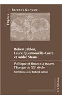 Politique Et Finance A Travers l'Europe Du Xxe Siecle