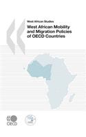 West African Studies West African Mobility and Migration Policies of OECD Countries