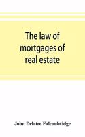 law of mortgages of real estate