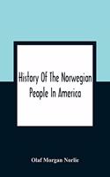 History Of The Norwegian People In America