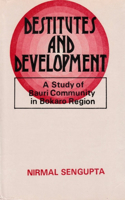 Destitutes and Development: A Study of the Bauri Community in the Bokaro Region