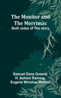 Monitor and the Merrimac; Both sides of the story