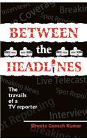 Between the Headlines