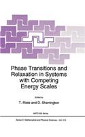 Phase Transitions and Relaxation in Systems with Competing Energy Scales