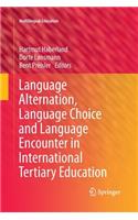 Language Alternation, Language Choice and Language Encounter in International Tertiary Education