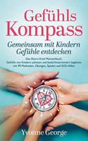 Gefuhlskompass: Gemeinsam mit Kindern Gefuhle entdecken