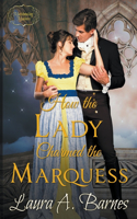 How the Lady Charmed the Marquess