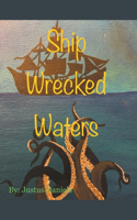 Ship Wrecked Waters