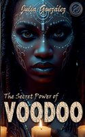 The Secret Power of Voodoo