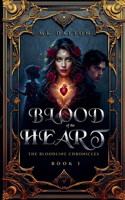 Blood of the Heart: (1 Bloodline Chronicles)