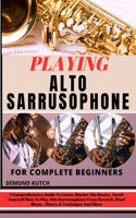 Playing Alto Sarrusophone for Complete Beginners
