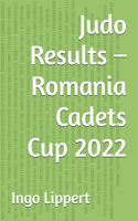 Judo Results - Romania Cadets Cup 2022