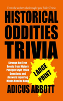 Historical Oddities Trivia Large Print